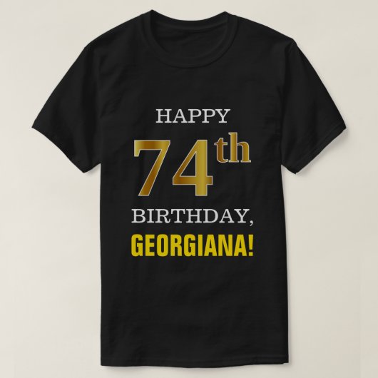 T-shirt Gras, Noir, Faux Or 74ème anniversaire avec nom Ch (Design devant)