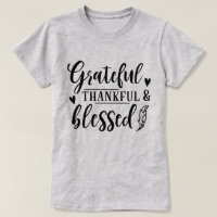 Grateful Thankful & Blessed