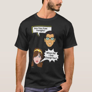 T-shirt Gratuit Ce Soir Quand Ai-Je Facturé Relation