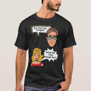 T-shirt Gratuit Ce Soir Quand Ai-Je Facturé Relation 3