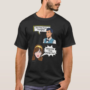 T-shirt Gratuit Ce Soir Quand Ai-Je Facturé Relation 8
