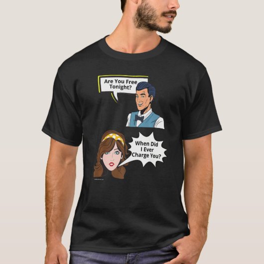 T-shirt Gratuit Ce Soir Quand Ai-Je Facturé Relation 8 (Devant)