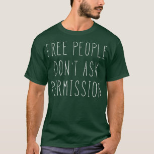 T-shirt Gratuit Personnes Ne Demander Autorisation Liberty