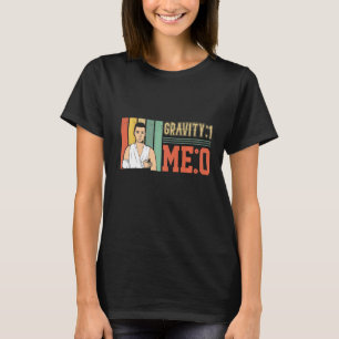 T-shirt Gravité 1 Moi 0 Fracture du bras 1