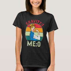 T-shirt Gravité 1 Moi 0  Fracture du bras 7