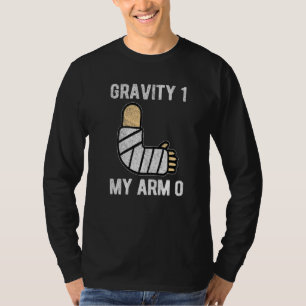 T-shirt Gravité 1 Mon Bras 0 Bien Se Bien Bientôt Brisé Su