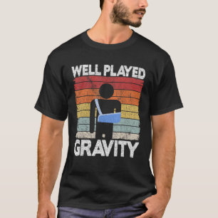 T-shirt Gravité Bien Jouée Se Bien Bientôt Broken Arm Surg