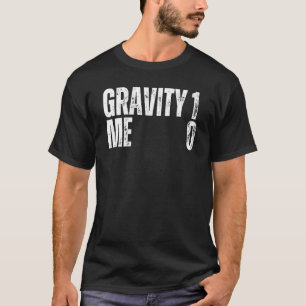 T-shirt Gravity 1 Me 0 Obtenez Bien Prochainement Devis De
