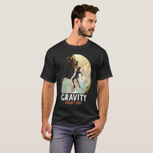 T-shirt Gravity Doesn't Exist Mountain Climber (Devant entier)