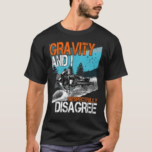 T-shirt Gravity et je suis respectueusement en désaccord a (Devant)