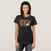 T-shirt Gravity Is A Myth Pole Vault  Pole Vault Jumper Ou (Devant entier)