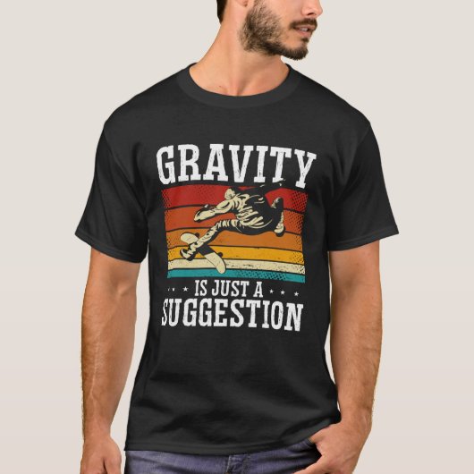 T-shirt Gravity Is Just A Suggestion Backprint Skateboardi (Devant)