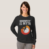 T-shirt Gravity is Myth Adventurous Person (Devant entier)