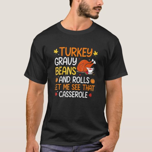 T-shirt Gravy Beans And Rolls Let Me Cute Turkey Thanksgiv (Devant)
