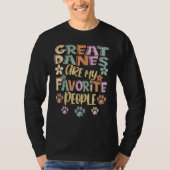 T-shirt Great Danes Are My Favorite People, Funny Great Da (Devant)