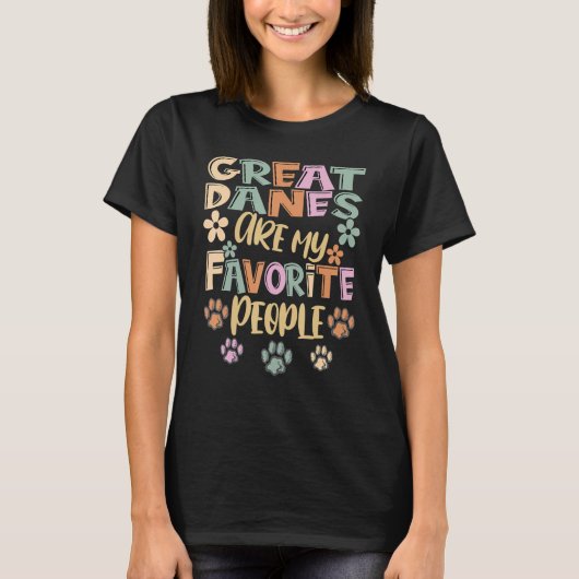 T-shirt Great Danes Are My Favorite People, Funny Great Da (Devant)