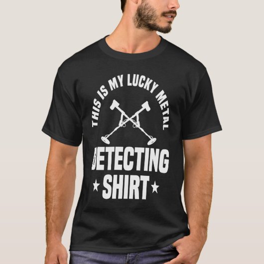 T-shirt Great Metal Detecting Metal Detector (Devant)