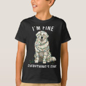 T-shirt Great Pyrenees Christmas I'm Fine Everything Is Fi (Devant)