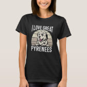 T-shirt Great Pyrenees Dog I Love Great Pyrenees (Devant)