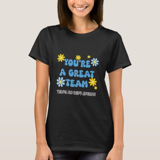 T-shirt Great Team – Thanks for Being Awesome Magnet  (Devant)