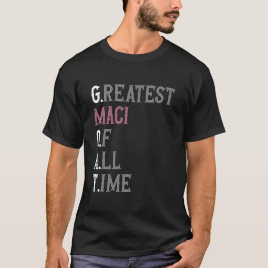 T-shirt Greatest Maci of all time  GOAT  Maci (Devant)