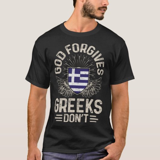 T-shirt Greece Flag  God Forgives Greeks Don t (Devant)