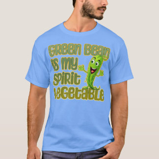 T-shirt Green Bean is My Spirit Vegetable