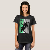 T-shirt Green Coach Of Dance Instructor Dancer Pretty Teac (Devant entier)