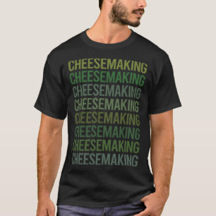 T-shirt Green Text Cheesemaking Cheesemaker Fromage