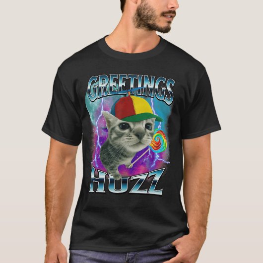 T-shirt Greetings Huzz Funny Cat Meme Lovers Silly Cats Br (Devant)