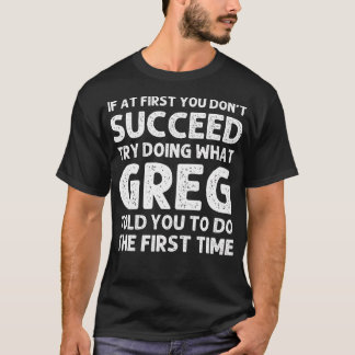 T-shirt Greg Nom Cadeau Personnalisé Anniversaire Drôle No