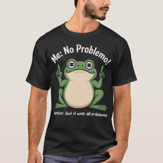 T-shirt Grenouille Drôle Me No Problemo Narrateur Mais C'é