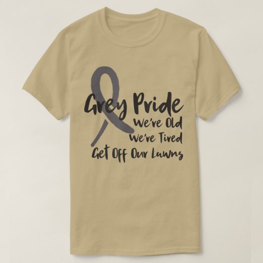 T-shirt Grey Pride Drôle Design pour les retraités (Design devant)