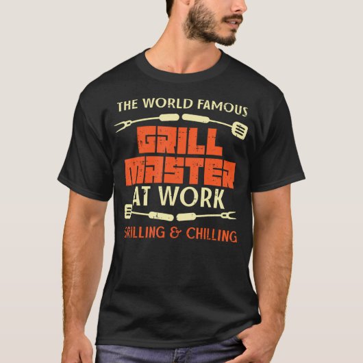 T-shirt Grill Master At Work Grilling Chilling Funny Bq P (Devant)