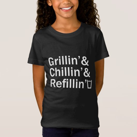 T-Shirt Grillin & Chillin & Refillin Funny Jardin BBQ Gr (Devant)