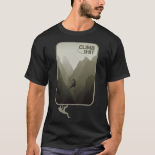 T-shirt Grimpe - Un grimpeur d'escalade grimpeur d'escalad