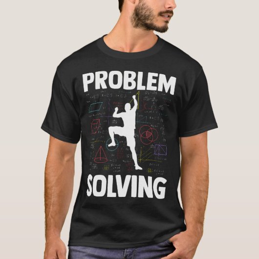 T-shirt Grimpeur de résolution de problèmes Pun Escalade (Devant)