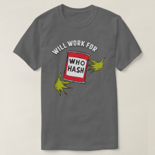 T-shirt Grinch Classique Travaillera pour Qui Hachis Cit