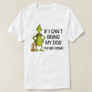 T-shirt Grinch Si je ne peux pas amener mon chien, je ne v