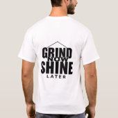 T-shirt Grind Now Shiner Plus Tard Diamond Tee (Dos)
