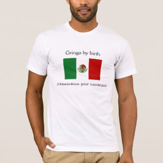 T-shirt Gringo par naissance, corazón de por de Mexicano