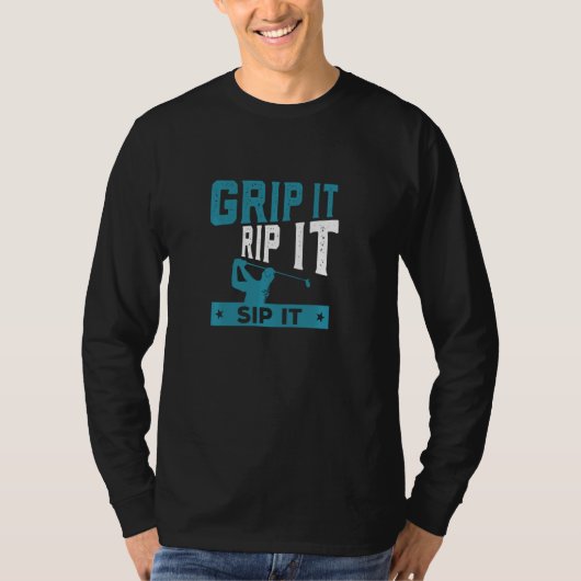 T-shirt Grip It Swing It Sip It Golf Bunker Hazard Round F (Devant)