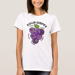 T-shirt Gripes aigre amusant Fruit Pun de raisin
