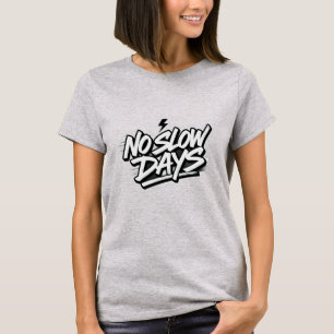 T-Shirt Gris Citation Motivante pour Femmes No Slo