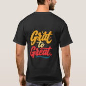 T-shirt Grit to Great (Dos)