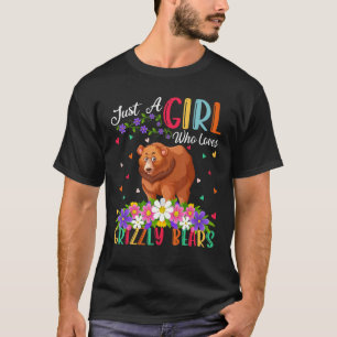 T-shirt Grizzly Porte Juste Une Fille Qui Aime Grizzly Por