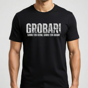T-shirt GROBARI - Seulement fidèles à toi, seulement dévou