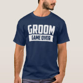 T-shirt Groom Game sur Mariage Fiançailles Bachelor Party (Devant)