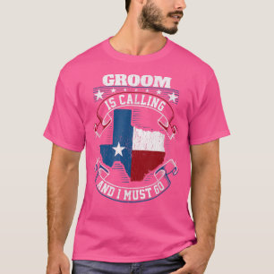 T-shirt Groom Teas appelle et je dois y aller