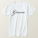 T-shirt Groom To Be Calligraphy Script Mariage classique<br><div class="desc">Groom design a un motif de script de calligraphie,  fait partie de la collection mariage classique et est disponible dans plus de styles.</div>